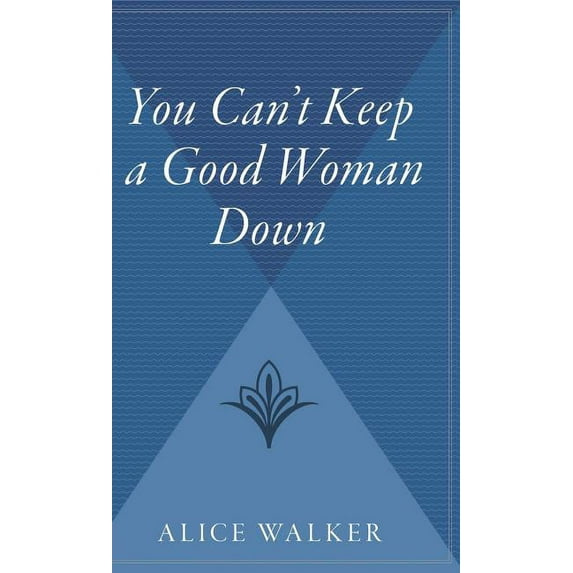You Can't Keep a Good Woman Down, (Hardcover)