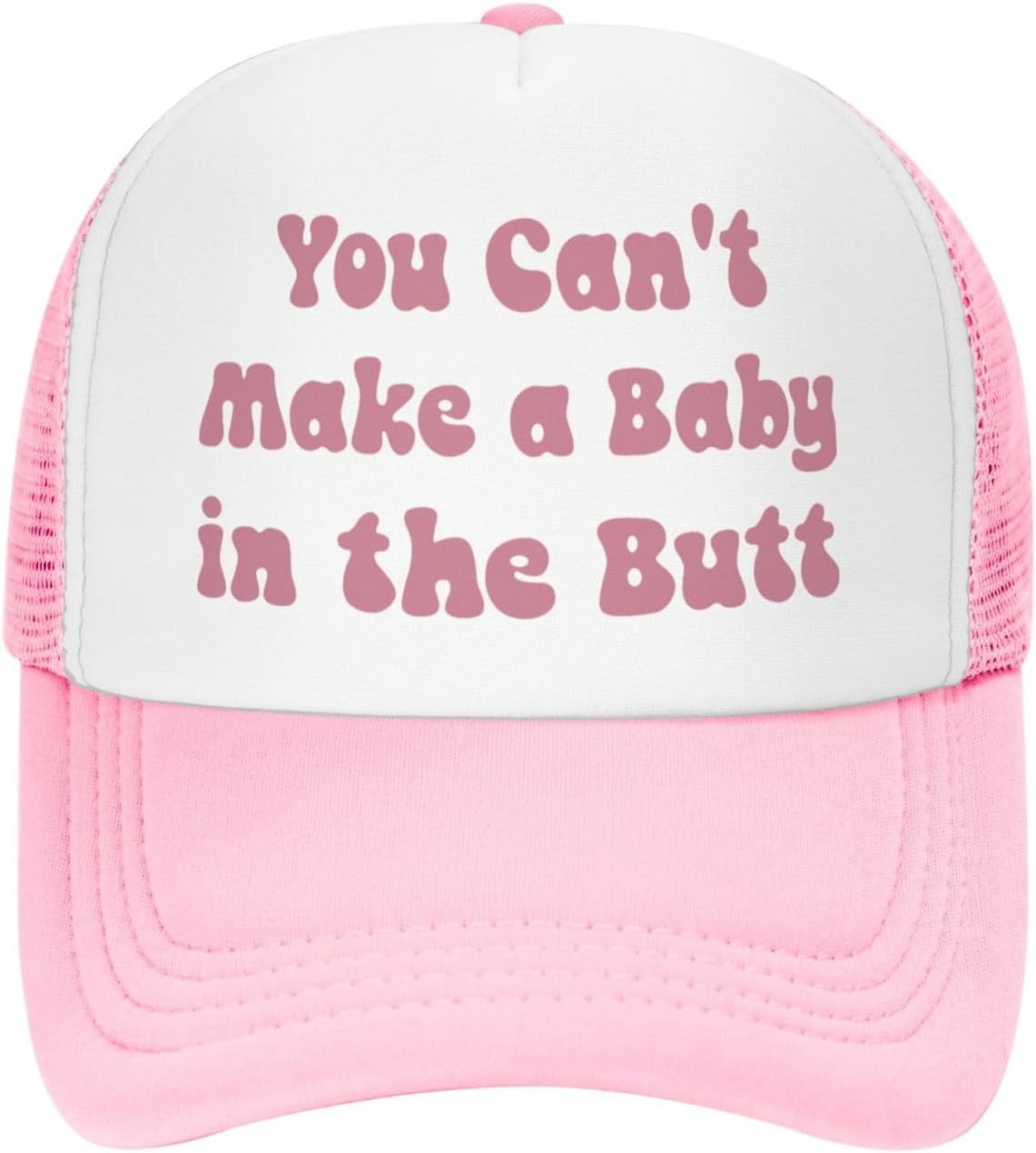 You Can't Make a Baby in the Butt Trucker Cap - Funny Trucker Hat for ...
