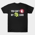 thumbnail image 1 of You Can't Nope My Defuse Card Exploding Kittens Counter Move Strategy Unisex T-Shirt, up to size 3XL., 1 of 2