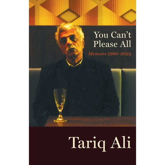 You Can't Please All: Memoirs 1980-2024, (Hardcover)