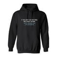 thumbnail image 1 of You Can't Say Anything Nice About Anyone, Sit Next To Me We'll Make Fun together Sarcastic Novelty Gift Idea Adult Humor Funny Men's Hoodies, 1 of 2