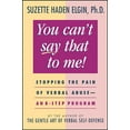 thumbnail image 1 of You Can't Say That to Me: Stopping the Pain of Verbal Abuse--An 8- Step Program, (Paperback), 1 of 1