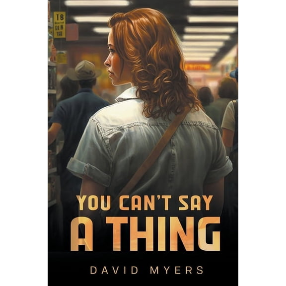 You Can't Say a Thing, (Paperback)