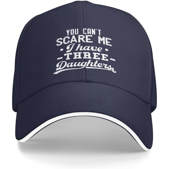You Can't Scare Me I Have 3 Daughters Trucker Hat Baseball Cap Funny Outdoor Travel Dad Caps