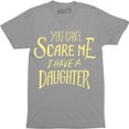 thumbnail image 1 of You Can't Scare Me I Have A Daughter' Funny Slogan Mens Fathers Day Gift T-Shirt, 1 of 4