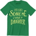 thumbnail image 1 of You Can't Scare Me I Have A Daughter' Funny Slogan Mens Fathers Day Gift T-Shirt, 1 of 4