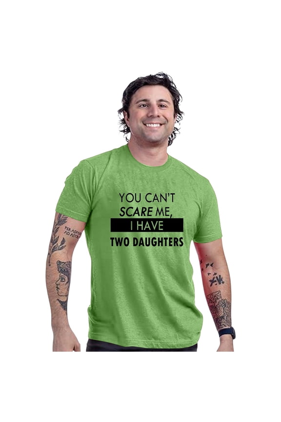 You Can't Scare Me I Have Kids | Funny Dad Daddy Daughters Children Cute Joke Men T Shirt Shirts for Large Men Shirts Pack for Men T Shirt Yarn