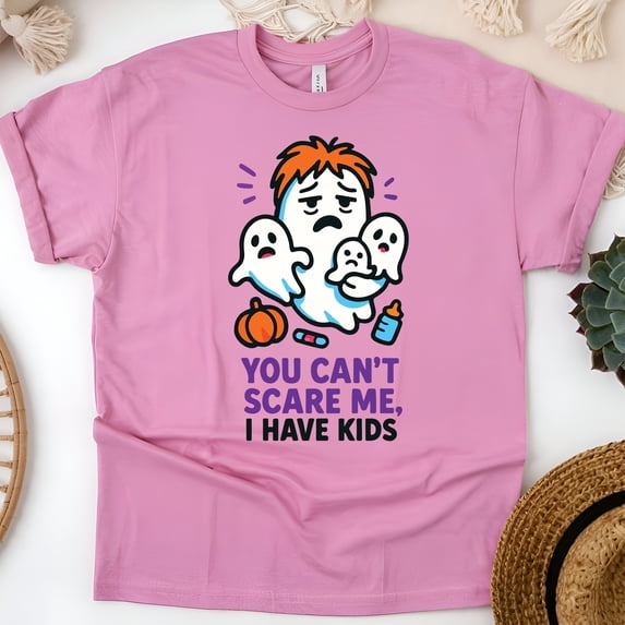 You Can’t Scare Me I Have Kids T-Shirt | Funny Unisex Spooky Outfit, Azalea, Size S