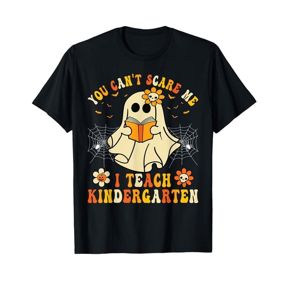 You Can't Scare Me I Teach Kindergarten Halloween Teacher T-Shirt