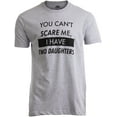 thumbnail image 1 of You Can't Scare Me, I have Two Daughters - Funny Dad Joke, Father T-shirt, 1 of 6