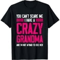 thumbnail image 1 of You Can't Scare Me I have a Crazy Grandma T-Shirt, 1 of 4