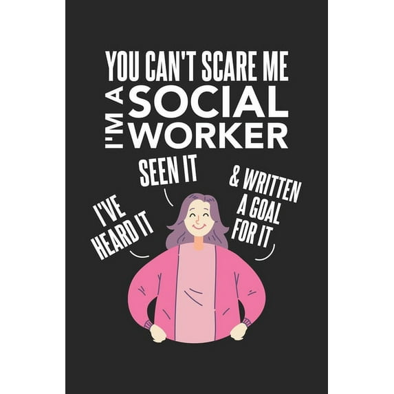 You Can't Scare Me I'm A Social Worker: 120 Pages I 6x9 I Karo, (Paperback)