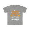 thumbnail image 1 of You Can't Scare Me I'm getting married Halloween Unisex T-shirt S-3XL, 1 of 2
