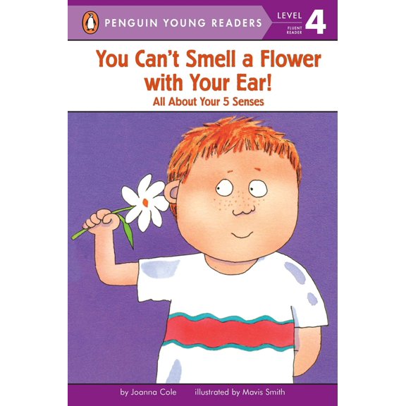 Pre-Owned You Can't Smell a Flower with Your Ear!: All about Your Five Senses (Paperback) 0448404699 9780448404691
