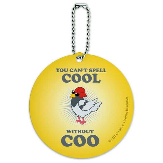 You Can't Spell Cool Without Coo Funny Humor Round Luggage ID Tag Card Suitcase Carry-On