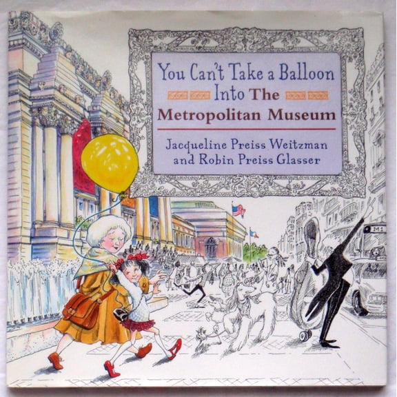 Pre-Owned You Can't Take a Balloon into the Metropolitan Museum