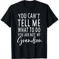 thumbnail image 1 of You Can't Tell Me What Not To Do Grandson Gifts For Grandma T-Shirt, 1 of 4
