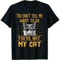 thumbnail image 1 of You Can't Tell Me What To Do - Funny Cat Lover Kitten Kitty T-Shirt TShirt, 1 of 4