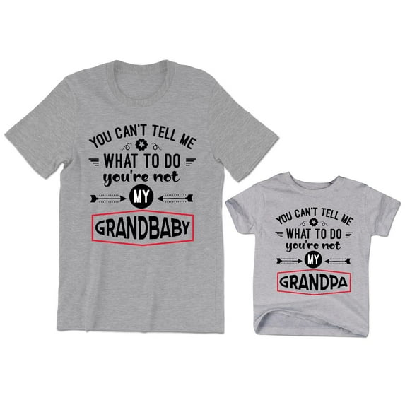 You Can't Tell Me What To Do You're Not My Grandbaby Men's T-Shirt Matching Tee My Grandpa Kids Toddler Shirt Youth Baby