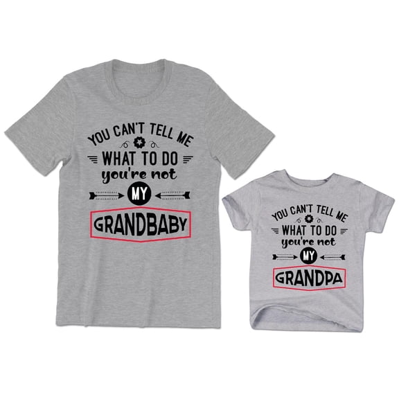 You Can't Tell Me What To Do You're Not My Grandbaby Men's T-Shirt Matching Tee My Grandpa Kids Toddler Shirt Youth Baby
