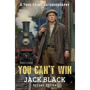 You Cant Win A True Crime Autobiography Second Edition, Paperback