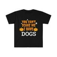 thumbnail image 1 of You Can't scare me I have dogs Unisex T-shirt S-3XL Dog Owner Halloween, 1 of 2