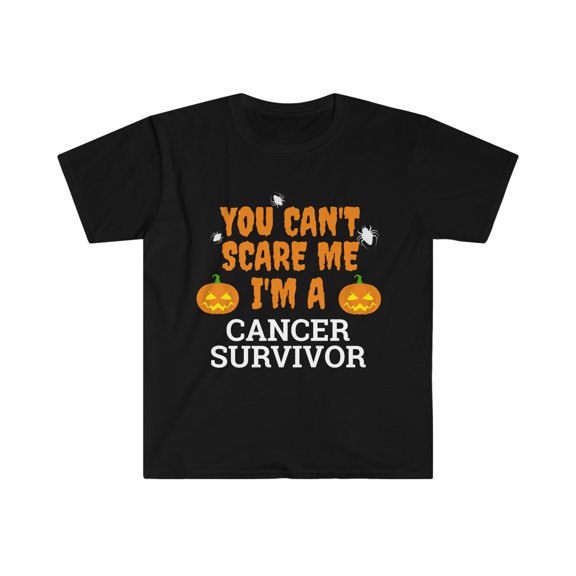 You Can't scare me I'm a cancer survivor Unisex T-shirt S-3XL Halloween