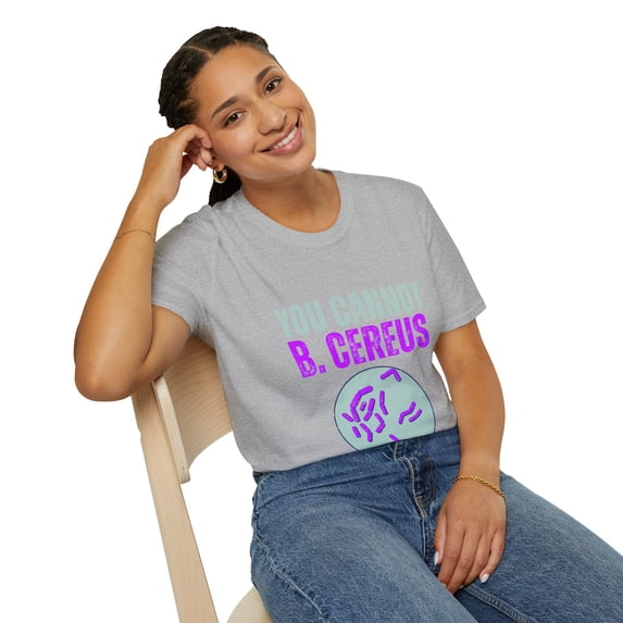 You Cannot B Cereus Microbiologist Expert Microbiology Lover