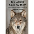 thumbnail image 1 of You Cannot Cage the Wolf: A Mother Struggles with the Suicide of Her Soldier Son (Paperback), 1 of 1