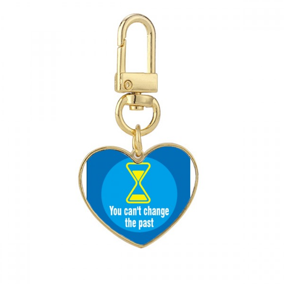 You Cannot Change The Past Gold Heart Keychain Metal Keyring Holder