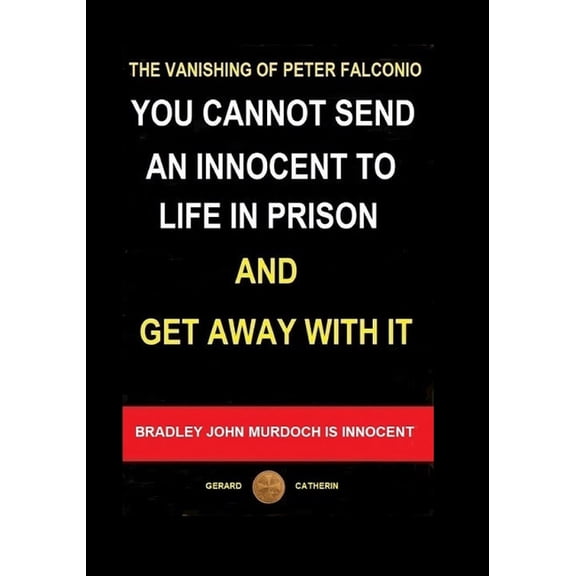 You Cannot Send an Innocent To Life in Prison and Get Away With It, (Paperback)