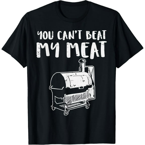 You Cant Beat My Meat Funny Bbq Barbecue Grill Men Women T-Shirt100% pure cotton