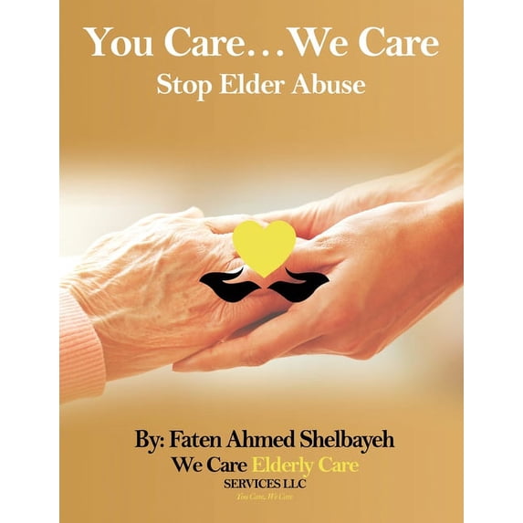 You Care, We Care: (Stop Elder Abuse), (Paperback)