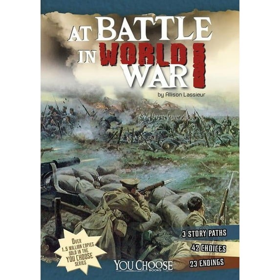 You Choose: Battlefields At Battle in World War I: An Interactive Battlefield Adventure, (Paperback)