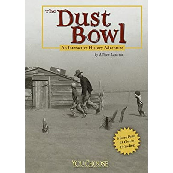 Pre-Owned The Dust Bowl: An Interactive History Adventure (You Choose: History) (Paperback) 1429634553 9781429634557
