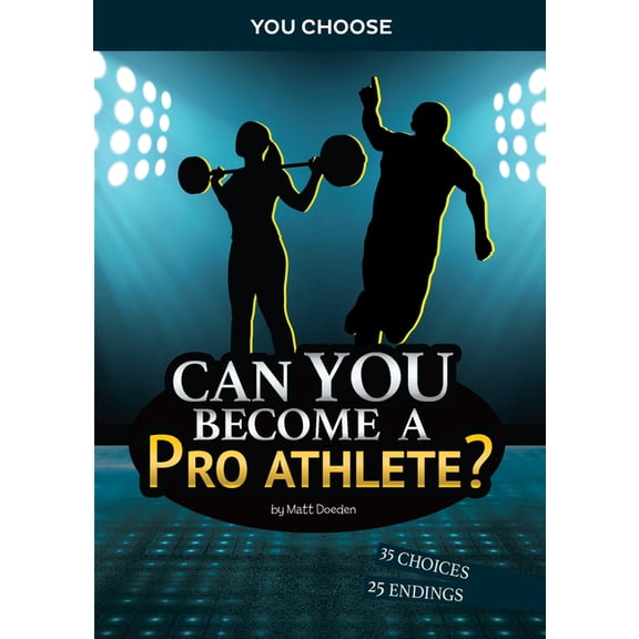 You Choose: Chasing Fame and Fortune Can You Become a Pro Athlete?: An Interactive Adventure, (Paperback)