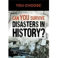 thumbnail image 1 of You Choose: Disasters in History You Choose: Can You Survive Disasters in History? Boxed Set, (Paperback), 1 of 1