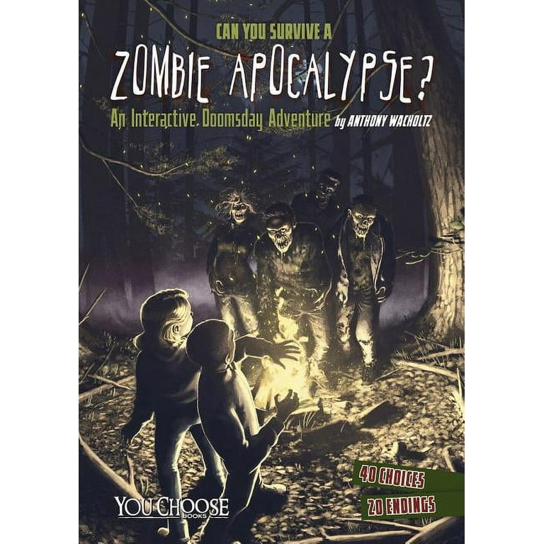 You Choose: Doomsday Can You Survive a Zombie Apocalypse?: An