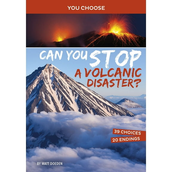 You Choose: Eco Expeditions Can You Stop a Volcanic Disaster?: An Interactive Eco Adventure, (Paperback)
