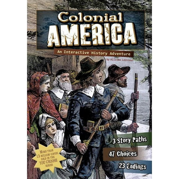 You Choose: Historical Eras Colonial America: An Interactive History Adventure, (Paperback)
