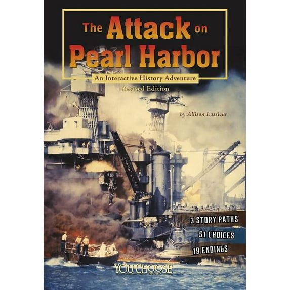 You Choose: History The Attack on Pearl Harbor: An Interactive History Adventure, (Paperback)