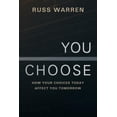 thumbnail image 1 of You Choose: How Your Choices Today Affect You Tomorrow (Paperback), 1 of 1