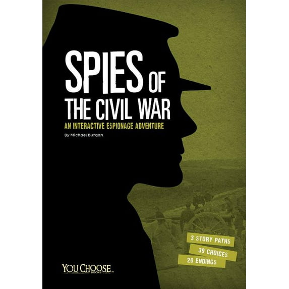 You Choose: Spies Spies of the Civil War: An Interactive Espionage Adventure, (Paperback)