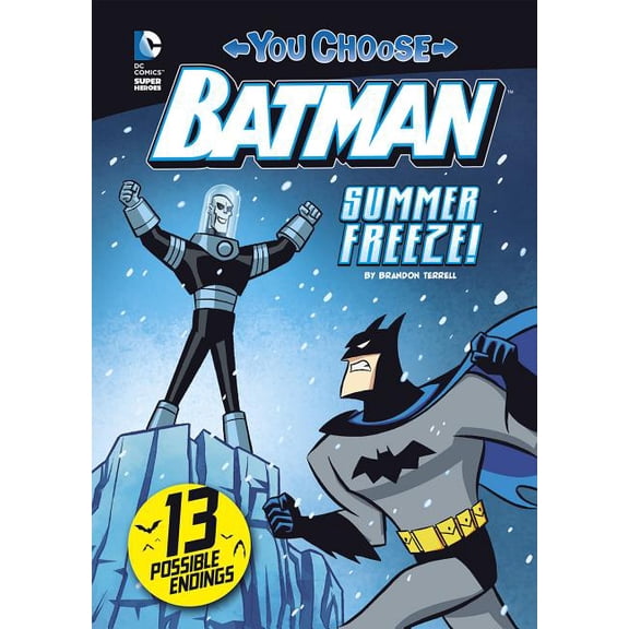 You Choose Stories: Batman Summer Freeze!, (Paperback)