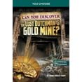 thumbnail image 1 of You Choose: Treasure Hunters Can You Discover the Lost Dutchman's Gold Mine?: An Interactive Treasure Adventure, (Hardcover), 1 of 1