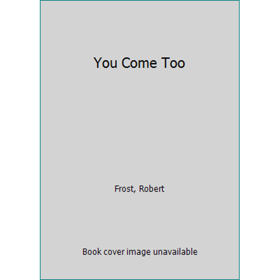 Pre-Owned You Come Too : Favorite Poems For Young Readers (Hardcover) 0030895308 9780030895302