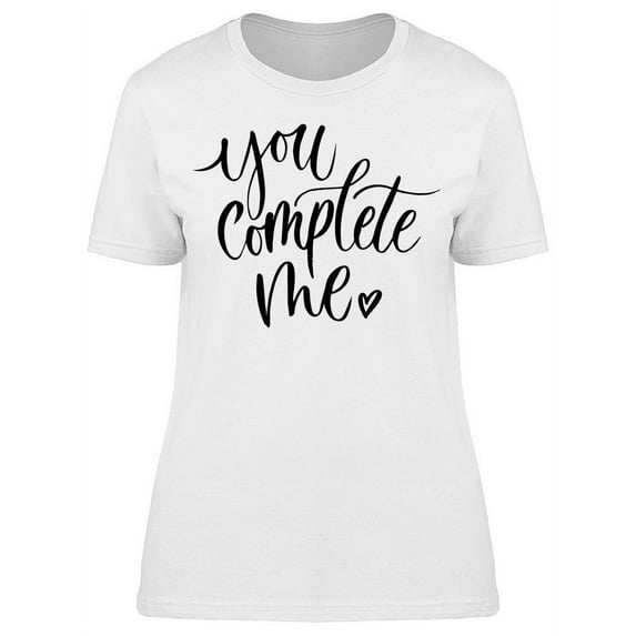 You Complete Me T-Shirt Women -Image by Shutterstock, Female 3X-Large