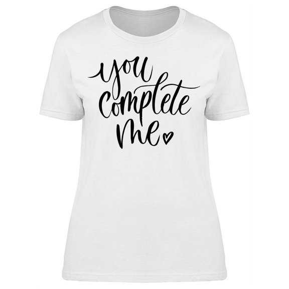 You Complete Me T-Shirt Women -Image by Shutterstock, Female Medium