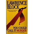 thumbnail image 1 of Pre-Owned You Could Call It Murder (Paperback) 0786703423 9780786703425, 1 of 1