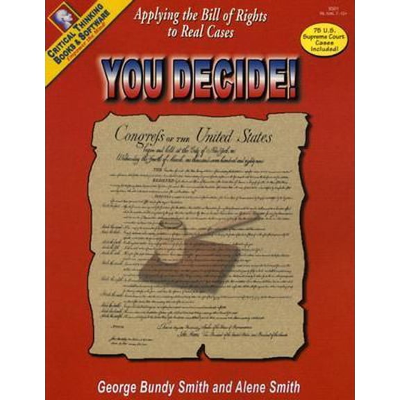 Pre-Owned You Decide! Applying the Bill of Rights to Real Cases, Grades 6-12+ (Paperback) 0894554409 9780894554407